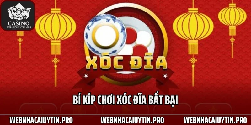 Bí kíp chơi xóc đĩa bất bại