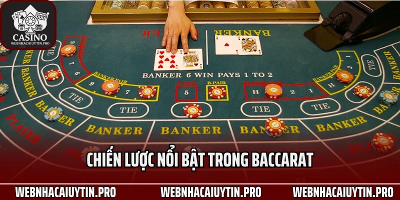 Chiến lược nổi bật trong baccarat