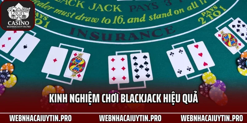 Kinh nghiệm chơi blackjack hiệu quả