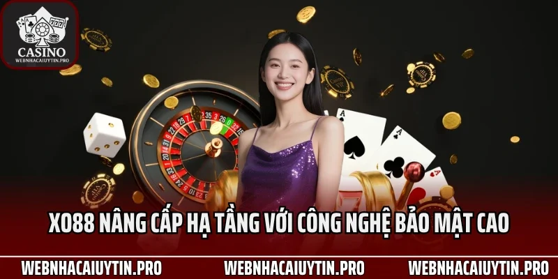 XO88 nâng cấp hạ tầng với công nghệ bảo mật cao