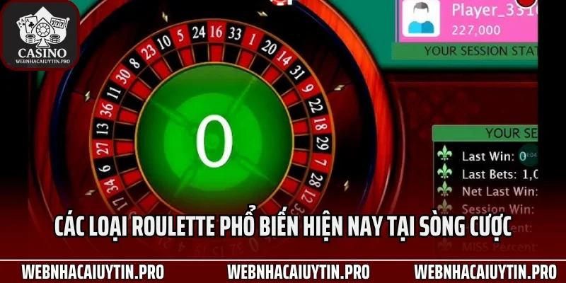 Các loại roulette phổ biến hiện nay tại sòng cược