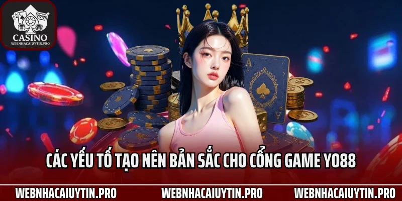 Các yếu tố tạo nên bản sắc cho cổng game Yo88