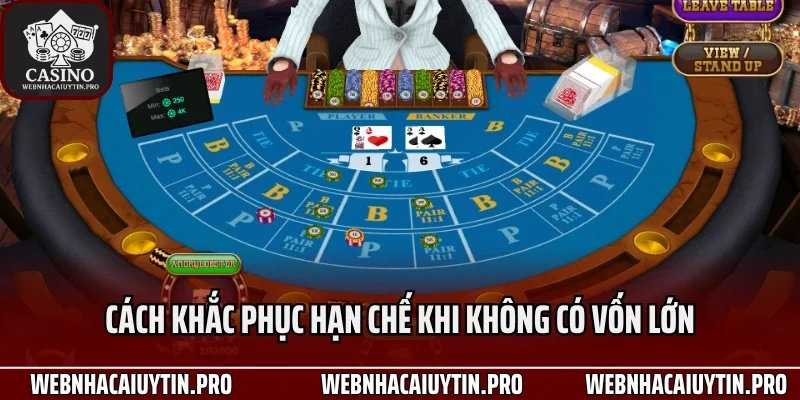 Cách khắc phục hạn chế khi không có vốn lớn