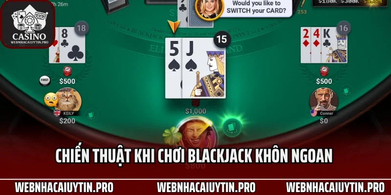 Chiến thuật khi chơi blackjack khôn ngoan để giảm rủi ro