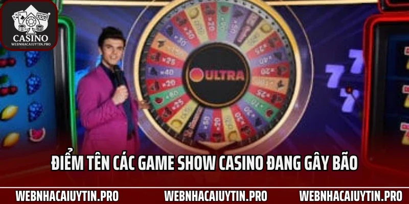 Điểm tên các game show casino đang gây bão