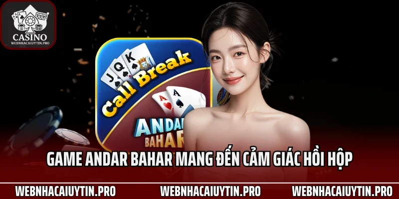 Game Andar Bahar mang đến cảm giác hồi hộp