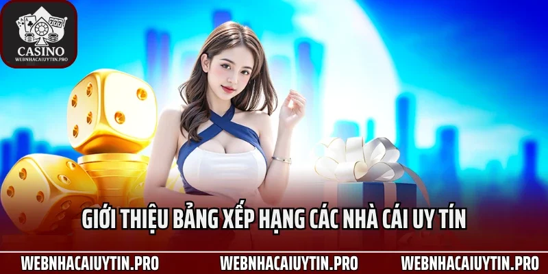 Giới thiệu bảng xếp hạng các nhà cái uy tín