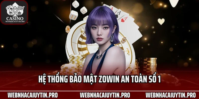 Hệ thống bảo mật Zowin an toàn số 1