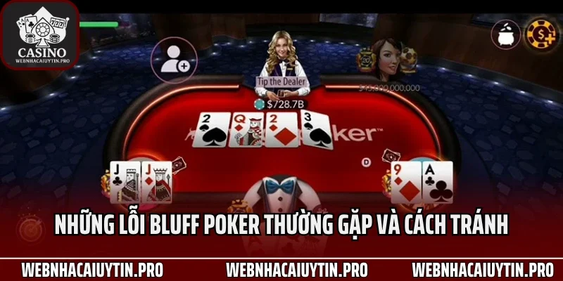 Những lỗi bluff poker thường gặp và cách tránh
