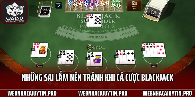 Những sai lầm nên tránh khi cá cược blackjack
