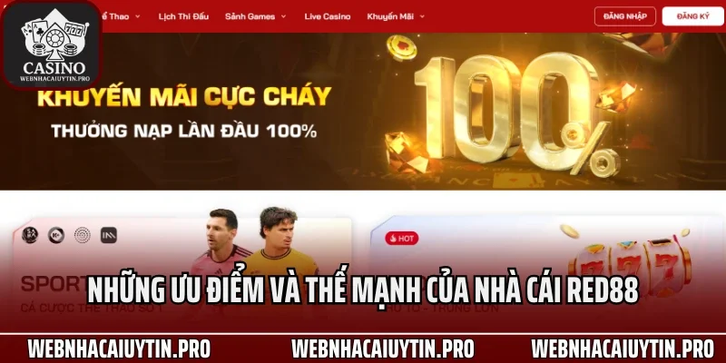 Những ưu điểm và thế mạnh của nhà cái RED88