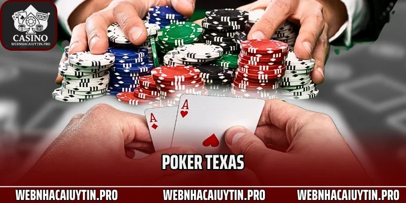 Poker Texas – Game Trí Tuệ Đỉnh Khiến Số 1 Hàng Triệu Người Mê Mẩn