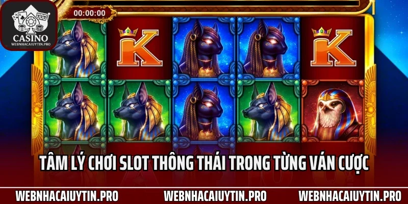 Tâm lý chơi slot thông thái trong từng ván cược