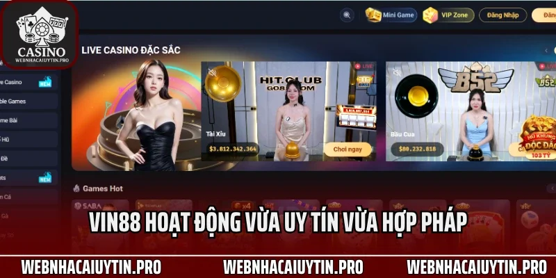 Vin88 hoạt động vừa uy tín vừa hợp pháp