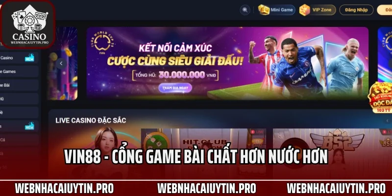 Vin88 – Cổng Game Bài Chất Hơn Nước Hơn Tại Châu Á