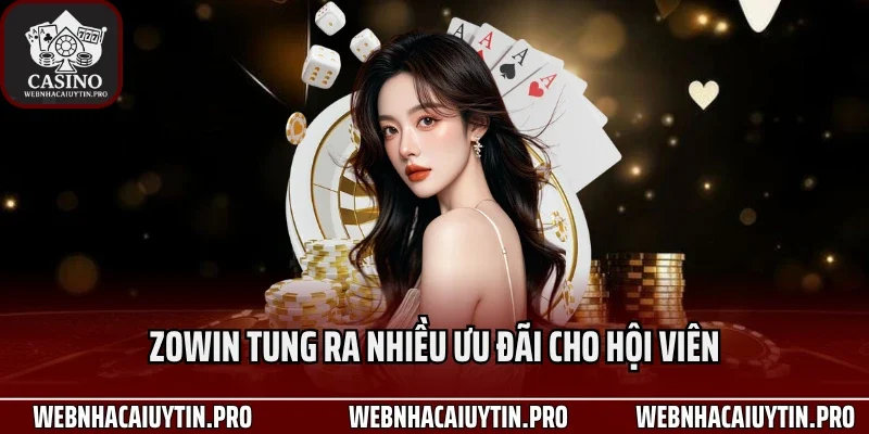 Zowin tung ra nhiều ưu đãi cho hội viên