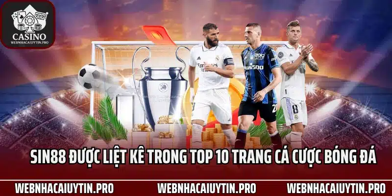 Sin88 được liệt kê trong Top 10 trang cá cược bóng đá